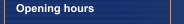 Opening hours